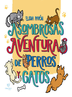 cover image of Asombrosas aventuras de perros y gatos
